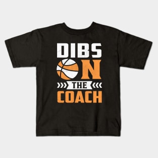 Dibs On The Coach Kids T-Shirt